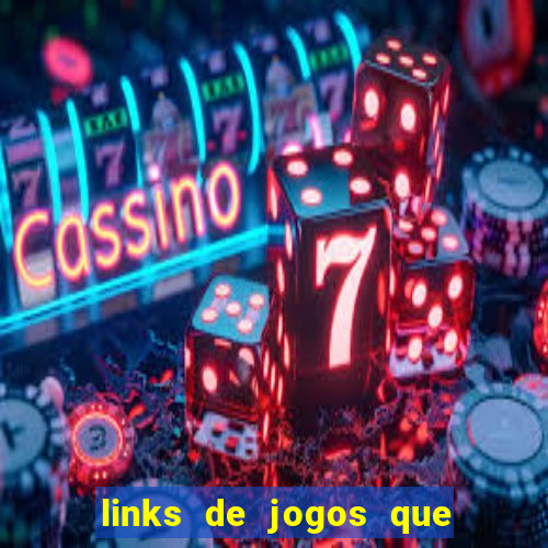 links de jogos que ganha dinheiro